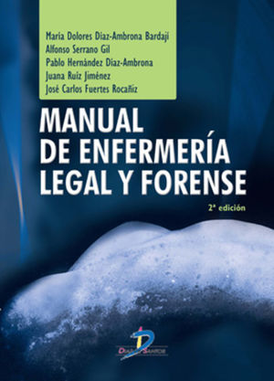 Manual de Enfermería legal y forense / 2 ed.