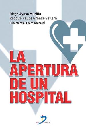APERTURA DE UN HOSPITAL, LA