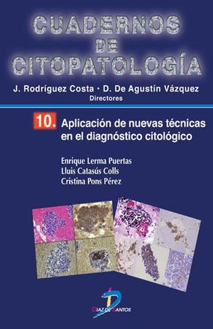 Cuadernos de Citopatología / Vol. 10. Aplicación de nuevas técnicas en el diagnóstico citológico