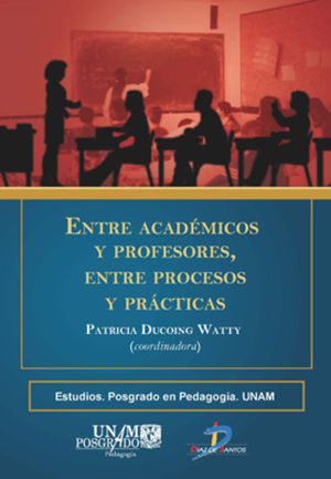 Entre académicos y profesores, entre procesos y prácticas
