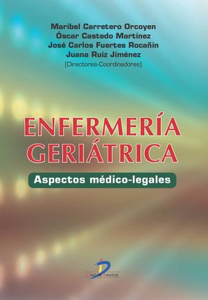 ENFERMERIA GERIATRICA. ASPECTOS MEDICO - LEGALES
