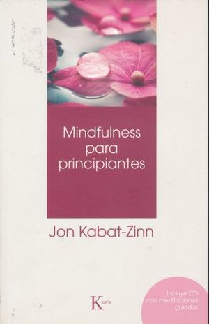 Mindfulness para principiantes (Incluye CD)
