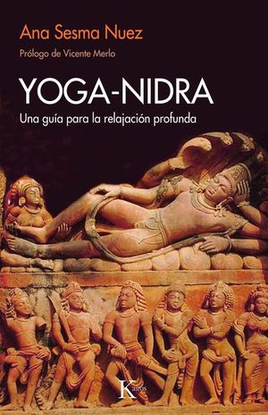 Yoga - Nidra. Una guía para la relajación profunda