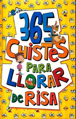 365 CHISTES PARA LLORAR DE RISA / PD.