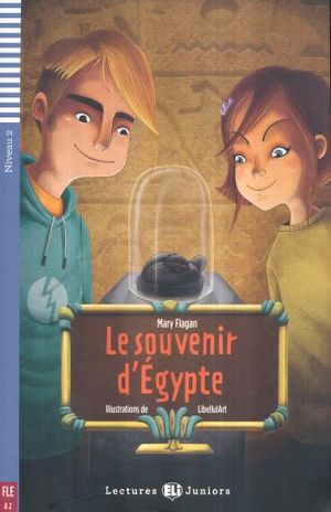 LE SOUVENIR D EGYPTE. NIVEAU 2 (INCLUYE CD)
