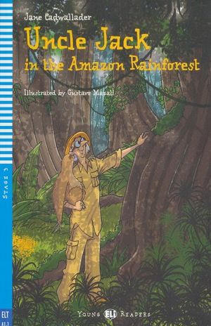UNCLE JACK IN THE AMAZON RAINFOREST. A1.1 STAGE 3 (INCLUYE CD)