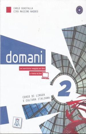 DOMANI 2. CORSO DI LINGUA E CULTURA ITALIANA (INCLUYE CD)