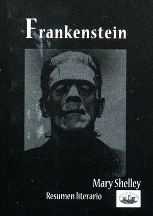 Frankenstein. Resumen literario