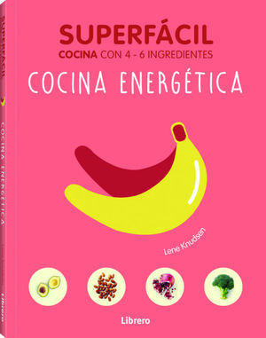 COCINA ENERGETICA SUPERFACIL. COCINA CON 4 - 6 INGREDIENTES