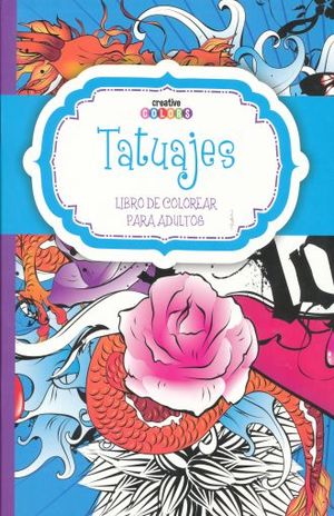 TATUAJES. LIBRO DE COLOREAR PARA ADULTOS