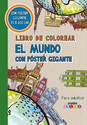 LIBRO DE COLOREAR. EL MUNDO CON POSTER GIGANTE