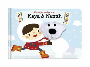 Tu mejor amigo y yo Kaya & Nanuk / Pd.