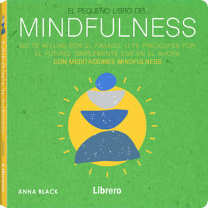El pequeño libro del mindfulness