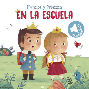 EN LA ESCUELA PRINCIPE Y PRINCESA / PD. (LIBRO SONORO)