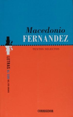 Textos selectos / Macedonio Fernández