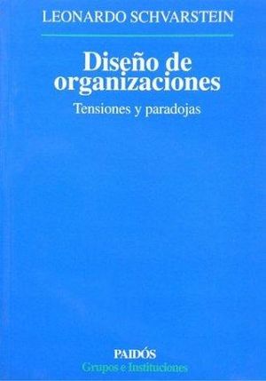 DISEÑO DE ORGANIZACIONES. TENSIONES Y PARADOJAS