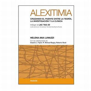 Alexitimia. Cruzando el puente entre la teoría, la investigación y la clínica