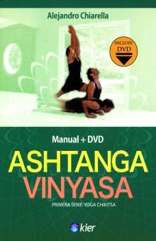 Ashtanga Vinyasa Yoga. Primera serie Yoga Chikitsa (Manual + DVD)