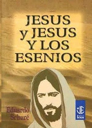 JESUS / JESUS Y LOS ESENIOS