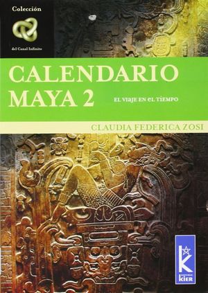 Calendario maya 2. El viaje en el tiempo