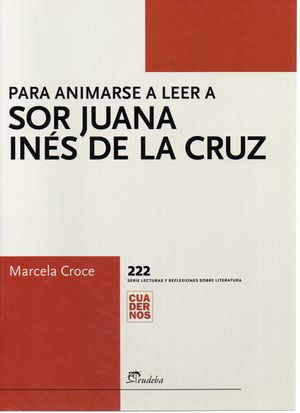 Para animarse a leer a Sor Juana Inés de la Cruz