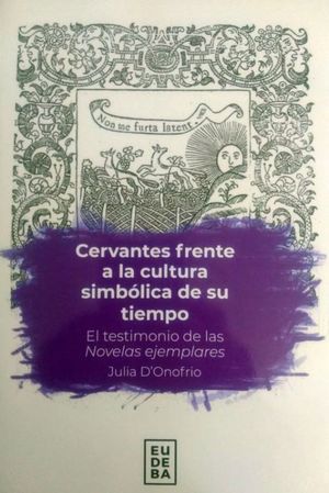 Cervantes frente a la cultura simbólica de su tiempo