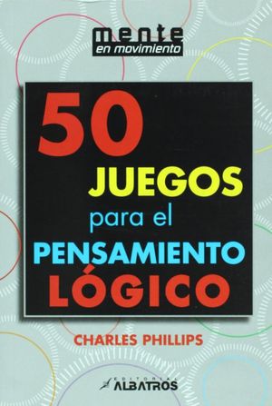 50 JUEGOS PARA EL PENSAMIENTO LOGICO