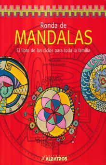 RONDA DE MANDALAS. EL LIBRO DE LOS CICLOS PARA TODA LA FAMILIA