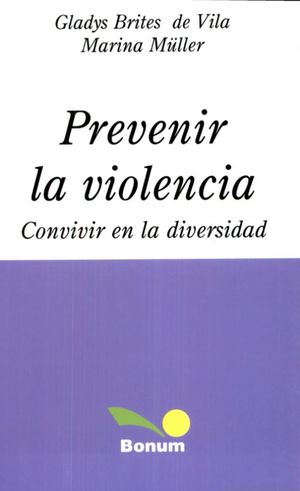 PREVENIR LA VIOLENCIA. CONVIVIR EN LA DIVERSIDAD