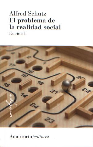 El problema de la realidad social. Escritos I / 3 ed.