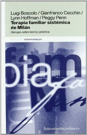 Terapia familiar sistémica de Milán. Diálogos sobre teoría y práctica