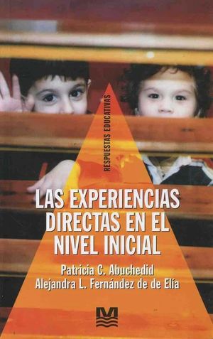 EXPERIENCIAS DIRECTAS EN EL NIVEL INICIAL, LAS
