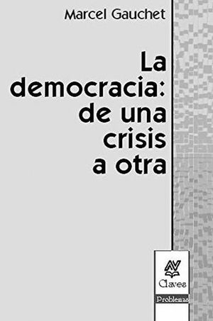 DEMOCRACIA DE UNA CRISIS A OTRA, LA