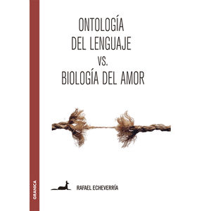 Ontología del lenguaje vs biología del amor