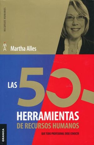 50 HERRAMIENTAS DE RECURSOS HUMANOS QUE TODO PROFESIONAL DEBE CONOCER, LAS