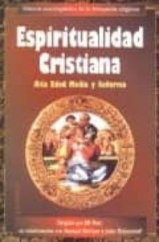 ESPIRITUALIDAD CRISTIANA. DESDE LOS ORIGENES AL SIGLO XII