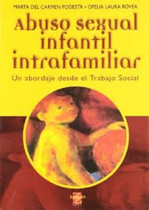 ABUSO SEXUAL INFANTIL INTRAFAMILIAR. UN ABORDAJE DESDE EL TRABAJO SOCIAL