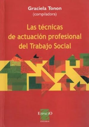 Las técnicas de actuación profesional del Trabajo Social