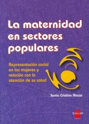 La maternidad en sectores populares. Representación social en mujeres
