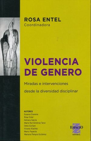 VIOLENCIA DE GENERO. MIRADAS E INTERVENCIONES DESDE LA DIVERSIDAD DISCIPLINAR
