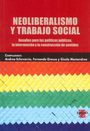 Neoliberalismo y Trabajo Social. Desafíos políticas sociales