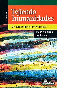 TEJIENDO HUMANIDADES. UN PUENTE ENTRE EL ARTE Y LO SOCIAL