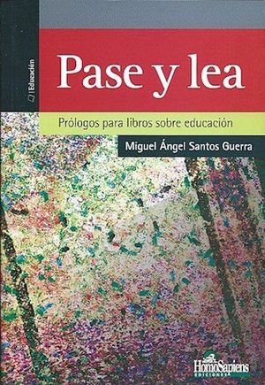PASE Y LEA. PROLOGOS PARA LIBROS SOBRE EDUCACION