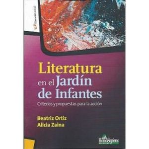 LITERATURA EN EL JARDIN DE INFANTES. CRITERIOS Y PROPUESTAS PARA LA ACCION
