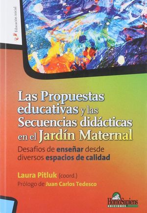 PROPUESTAS EDUCATIVAS Y LAS SECUENCIAS DIDACTICAS EN EL JARDIN MATERNAL, LAS