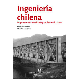 IBD - La enseÃ±anza de la ingenierÃ­a en Chile, 1843-1898 Programas, modelos y reformas