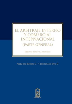 El Arbitraje interno y comercial internacional. Parte general