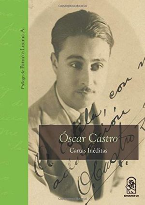 Oscar Castro. Cartas inéditas