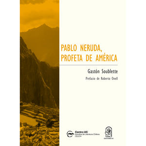 IBD - Pablo Neruda, profeta de América