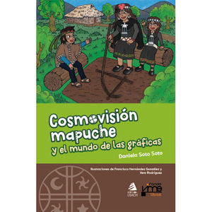 Cosmovisión mapuche y el mundo de las gráficas